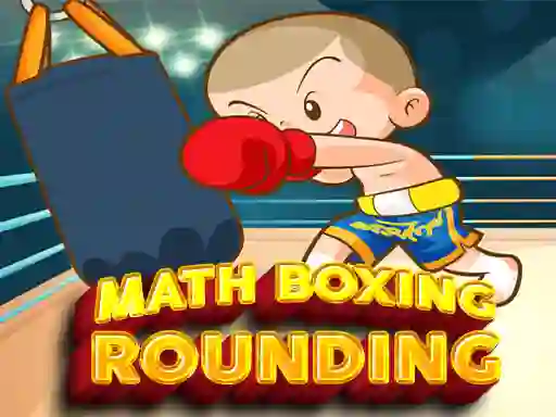Joc Math Boxing Rounding on-line