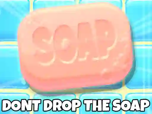 Joc Don't Drop The Soap on-line