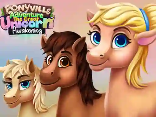 Joc Ponyville Adventure The Great Unicorn Awakening on-line