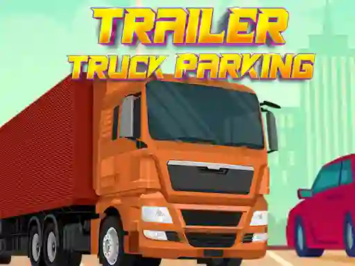 Joc Trailer Truck Parking on-line