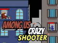 Joc Printre noi Crazy Shooter  on-line