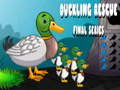 Joc Duckling Rescue Episodul final  on-line