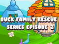 Joc Serialul Duck Family Rescue Episodul 2  on-line