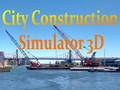 Joc Simulatorul de construcții ale orașului 3D on-line