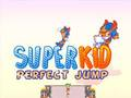 Joc Super Kid Perfect Jump on-line