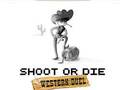 Joc Duel occidental Shoot or Die  on-line