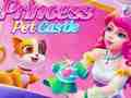 Joc Castelul Prințesei Pet  on-line