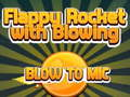 Joc Flappy Rocket se joacă cu suflarea la microfon  on-line