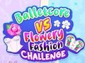 Joc Balletcore vs Flowery Fashion Challenge on-line
