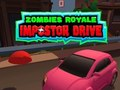 Joc Zombies Royale: Impostor Drive on-line