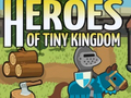 Joc Eroii din Tiny Kingdom  on-line