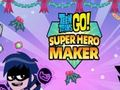 Joc Teen Titans Go: Creatorul de supereroi  on-line