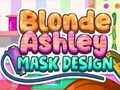 Joc Designul măștii Ashley blondă  on-line