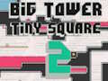 Joc Big Tower Tiny Square 2 on-line
