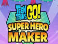 Joc Teen Titans Go Super Hero Maker  on-line