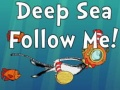 Joc Deep Sea Urmărește-mă!  on-line