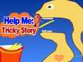 Joc Ajută-mă: Tricky Story  on-line