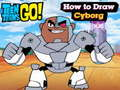 Joc Teen Titans Go! Cum să desenezi Cyborg  on-line