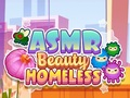 Joc ASMR Frumusețe fără adăpost  on-line